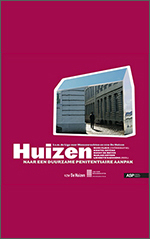 Huizen. Naar een duurzame penitaire aanpak