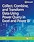 Collect, Combine, and Transform Data Using Power Query in Exc... by Raviv Gil