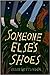 Someone Else's Shoes
