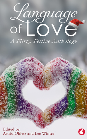 Language of Love - A Flirty, Festive Anthology