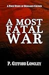 A Most Fatal War:...