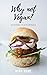Why not Vegan?