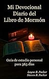 Mi devocional diario del Libro de Mormón: Guía de estudio personal para 365 días (Spanish Edition) Mi devocional diario del Libro de Mormón: Guía de estudio personal para 365 días (Spanish Edition)