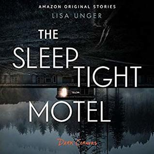 The Sleep Tight Motel (Dark Corners Collection, #2)