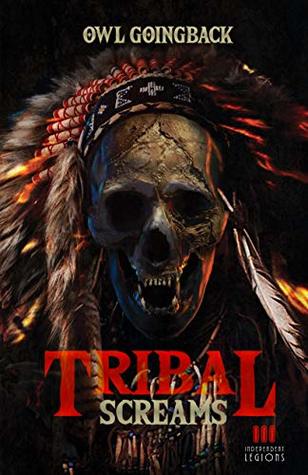 Tribal Screams (Kindle Edition)