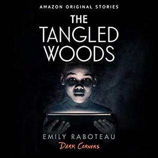 The Tangled Woods (Dark Corners Collection, #5)