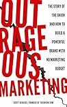 Outrageous Marketing by Scott Dikkers
