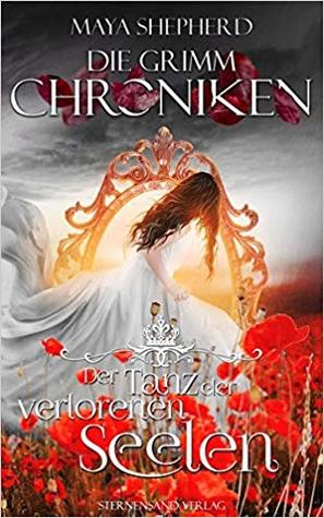 Der Tanz der verlorenen Seelen (Die Grimm-Chroniken, #6)
