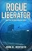 Rogue Liberator (Rogue Subm...