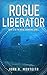Rogue Liberator by John R. Monteith
