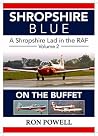 Shropshire Blue, A Shropshire Lad in the RAF, Volume 2, On The Buffet