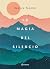 La magia del silencio