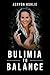 Bulimia to Balance by Aeryon Ashlie