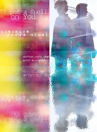 I put a spell on you (because you're mine)