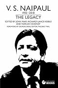 V.S. Naipaul, 1932–2018: The Legacy