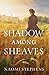 Shadow among Sheaves by Naomi Stephens
