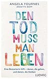 Den Tod muss man ...
