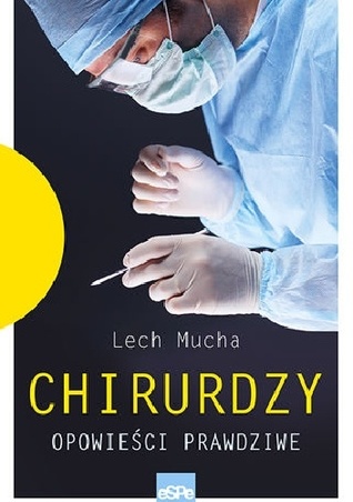 Chirurdzy, Opowieści prawdziwe (Paperback)