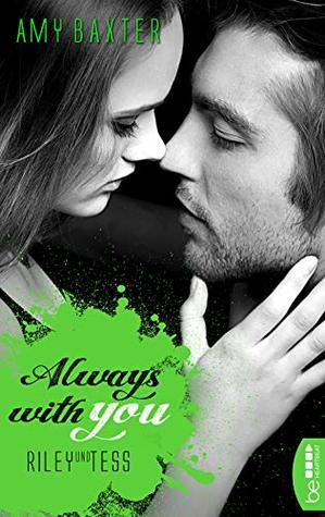 Always with you - Riley und Tess (San Francisco Ink 6) (German Edition)