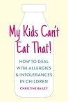 My Kids Can't Eat That by Christine Bailey