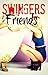 SWINGERS AND FRIENDS: First...