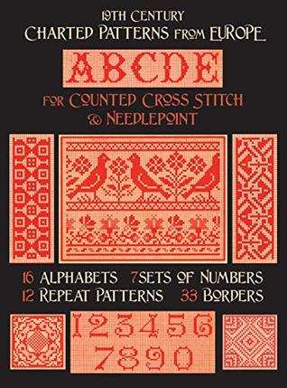19th Century Charted Patterns from Europe: for Counted Cross Stitch & Needlepoint (Kindle Edition)
