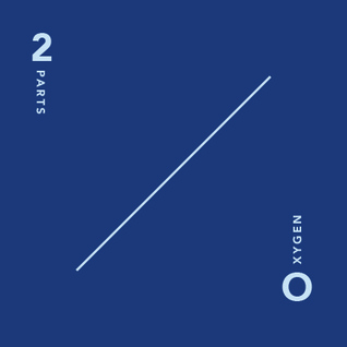 2 Parts Oxygen