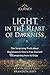 Light in the Heart of Darkn...