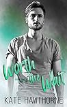 Worth the Wait by Kate Hawthorne