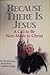 Because There Is Jesus