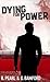 Dying For Power by R. Pearl