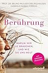 Berührung: Warum ...