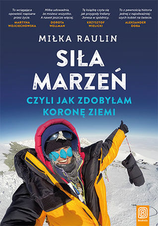 Siła marzeń, czyli jak zdobyłam Koronę Ziemi (Paperback)