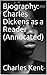 Biography: Charles Dickens as a Reader (Annotated)