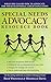 Special Needs Advocacy Resource Book by Rich Weinfeld