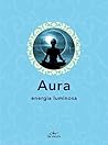Aura – Energia lu...