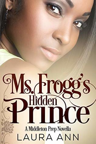 Ms. Frogg's Hidden Prince (Middleton Prep #6)