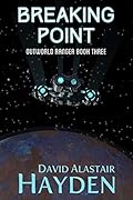 Breaking Point (Outworld Ranger #3)