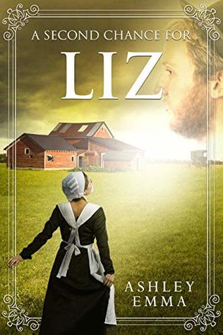 A Second Chance for Liz (Amish Second Chances #1)