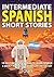 Intermediate Spanish Short Stories by Touri Language Learning