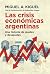 LAS CRISIS ECONOMICAS ARGENTINAS by KIGUEL LAS CRISIS ECONOMICAS ARGENTINAS by KIGUEL