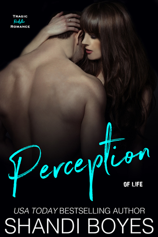 Perception Of Life Perception 1 By Shandi Boyes