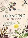 Book cover for Foraging with Kids: 52 Wild and Free Edibles to Enjoy with Your Children