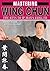 Mastering Wing Chun Kung Fu