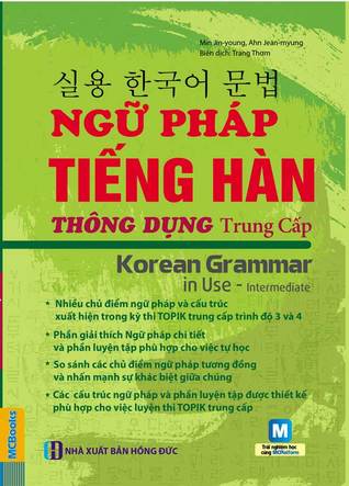 Ngữ pháp tiếng Hàn thông dụng - Trung cấp – Korean Grammar in use