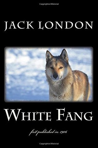 White Fang: illustrated - first published in 1906