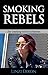 Smoking Rebels: The Smoking Fetish Collection