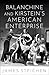Balanchine and Kirstein's American Enterprise by James Steichen