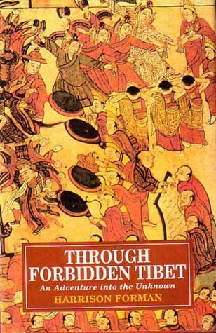 Through Forbidden Tibet: An Adventure into the Unknown (Hardcover)