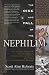 The Rise and Fall of the Nephilim by Scott Alan Roberts The Rise and Fall of the Nephilim by Scott Alan Roberts